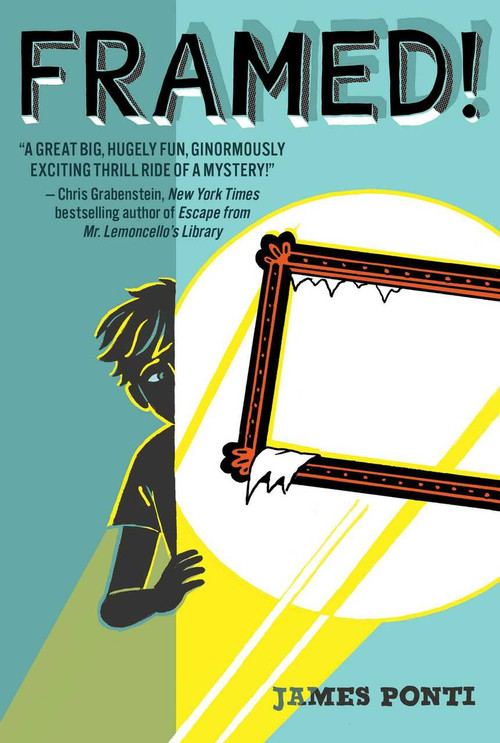Framed! - 9781481436311 by James Ponti, 9781481436311