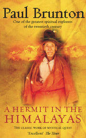 A Hermit in the Himalayas (The Classic Work of Mystical Quest) by Paul Brunton, 9781844130429