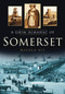 A Grim Almanac of Somerset by Nicola Sly, 9780752458144