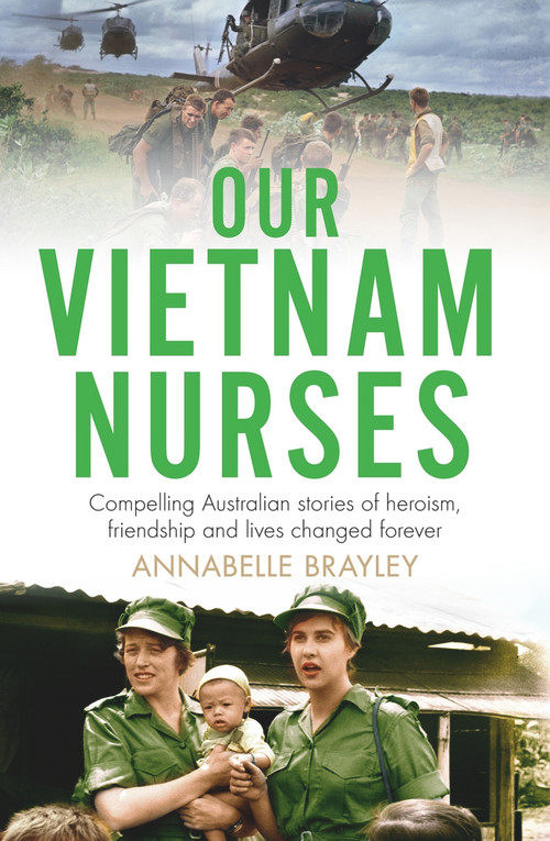 Our Vietnam Nurses by Annabelle Brayley, 9780143797029