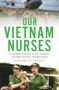 Our Vietnam Nurses by Annabelle Brayley, 9780143797029