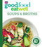 Good Food: Eat Well Soups and Broths by Good Food, 9781785941948