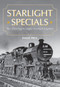 Starlight Specials (The Overnight Anglo-Scottish Express) by Dave Peel, 9781445641423