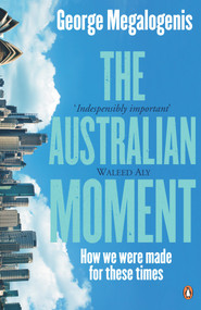 The Australian Moment by George Megalogenis, 9780143783503