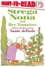 Strega Nona and Her Tomatoes (Ready-to-Read Level 1) - 9781481481342 by Tomie dePaola, Tomie dePaola, 9781481481342