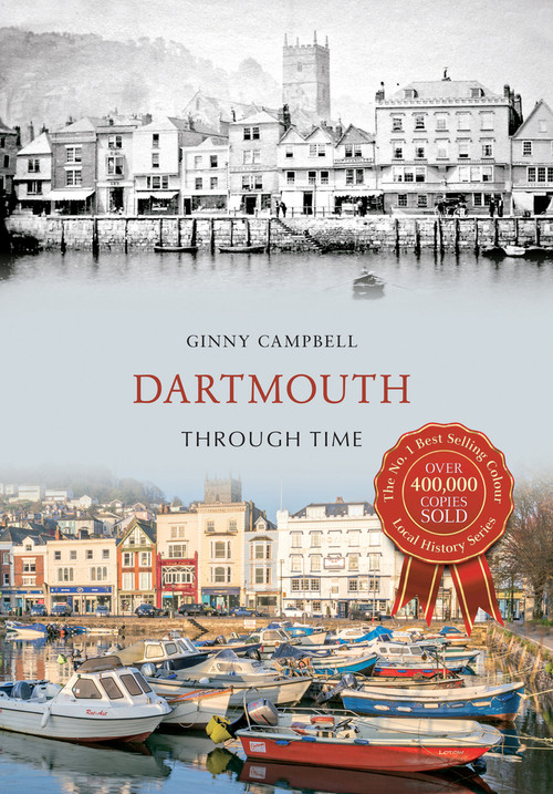 Dartmouth Through Time by Ginny Campbell, 9781445633473