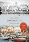 Dartmouth Through Time by Ginny Campbell, 9781445633473