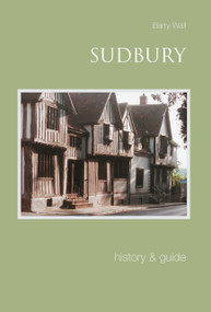 Sudbury (History & Guide) by Barry Wall, 9780752433172