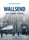Wallsend History Tour by Ken Hutchinson, 9781445648620