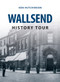 Wallsend History Tour by Ken Hutchinson, 9781445648620