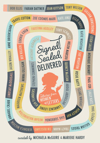Signed, Sealed, Delivered: Women of Letters by Marieke Hardy, 9780143783947