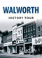 Walworth History Tour by Darren Lock, Mark Baxter, 9781445641522