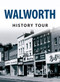 Walworth History Tour by Darren Lock, Mark Baxter, 9781445641522