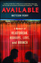 Available (A Memoir of Heartbreak, Hookups, Love and Brunch) - 9781501101441 by Matteson Perry, 9781501101441