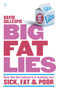 Big Fat Lies (How the Diet Industry is Making You Sick, Fat & Poor) by David Gillespie, 9780143573708