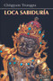 Loca sabiduría by Chögyam Trungpa, Ricardo Gravel, 9788472452718