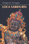 Loca sabiduría (Spanish Edition) by Chögyam Trungpa, Ricardo Gravel, 9788472452718