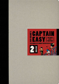 Captain Easy, Soldier of Fortune Vol. 2 (The Complete Sunday Newspaper Strips 1936-1937) by Roy Crane, Paul Pope, 9781606993910