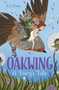 Oakwing (A Fairy's Tale) by E. J. Clarke, 9781481481915