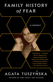 Family History of Fear (A Memoir) by Agata Tuszynska, 9780385721967