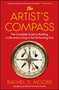 The Artist's Compass (The Complete Guide to Building a Life and a Living in the Performing Arts) by Rachel S. Moore, 9781501126642