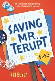 Saving Mr. Terupt by Rob Buyea, 9780449818282