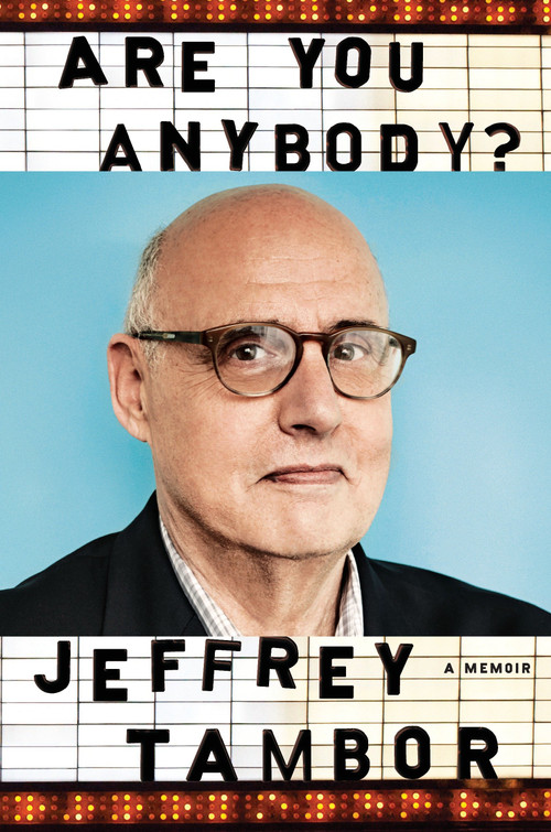 Are You Anybody? (A Memoir) by Jeffrey Tambor, 9780451496355