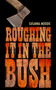 Roughing It in the Bush by Susanna Moodie, 9780735252790