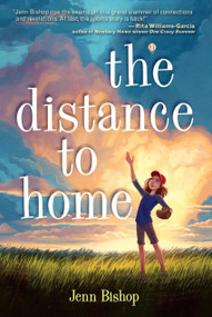 The Distance to Home by Jenn Bishop, 9781101938744