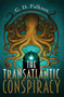 The Transatlantic Conspiracy by G. D. Falksen, Nat Iwata, 9781616958145