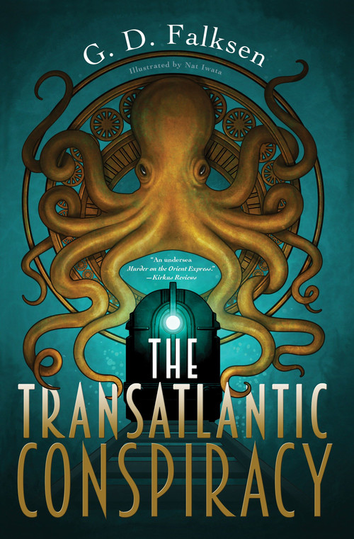 The Transatlantic Conspiracy by G. D. Falksen, Nat Iwata, 9781616958145