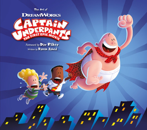 The Art of Captain Underpants The First Epic Movie by Ramin Zahed, 9781785652905