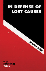 In Defense of Lost Causes by Slavoj Zizek, 9781786630797
