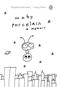 Porcelain (A Memoir) by Moby, 9780143110200