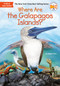 Where Are the Galapagos Islands? by Megan Stine, Who HQ, John Hinderliter, 9780451533876