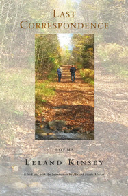 Last Correspondence (poems) by Leland Kinsey, 9780998260495