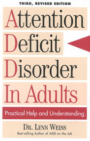 Attention Deficit Disorder In Adults (Practical Help and Understanding) by Lynn Weiss, 9780878339792