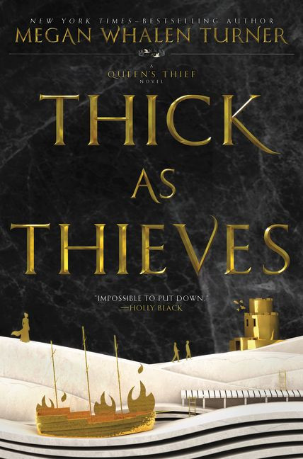 Thick as Thieves by Megan Whalen Turner, 9780062568243