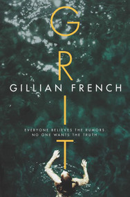 Grit (A Novel) by Gillian French, 9780062642554
