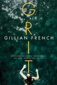 Grit (A Novel) by Gillian French, 9780062642554