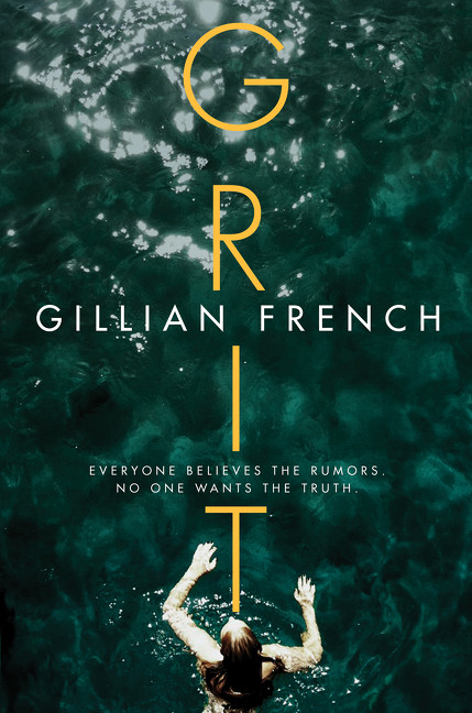 Grit (A Novel) by Gillian French, 9780062642554