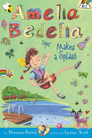 Amelia Bedelia Chapter Book #11: Amelia Bedelia Makes a Splash by Herman Parish, Lynne Avril, 9780062658401
