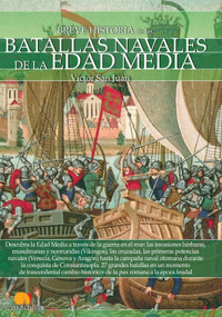 Breve historia de las Batallas navales de la Edad Media by Víctor San Juan, 9788499678757