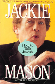 How to Talk Jewish by Jackie Mason, Ira Berkow, 9780312072360