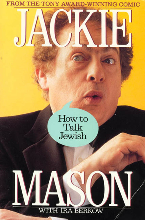 How to Talk Jewish by Jackie Mason, Ira Berkow, 9780312072360