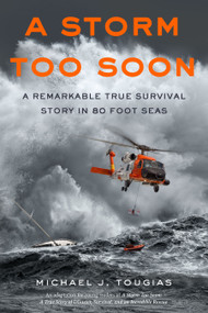 A Storm Too Soon (Young Readers Edition) (A Remarkable True Survival Story in 80-Foot Seas) - 9781250115379 by Michael J. Tougias, 9781250115379