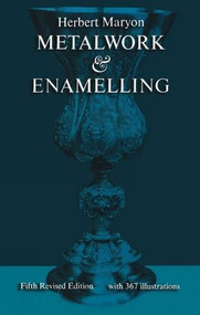 Metalwork and Enamelling by Herbert Maryon, 9780486227023