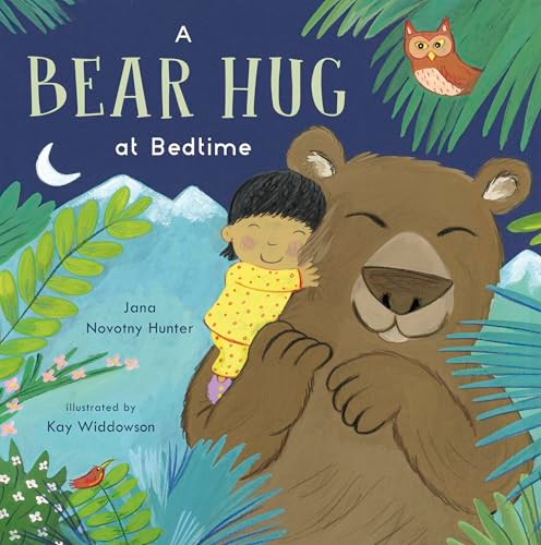 A Bear Hug at Bedtime by Jana Novotny-Hunter, Kay Widdowson, 9781846439889
