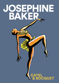 Josephine Baker by Jose-Luis Bocquet, Catel Muller, 9781910593295