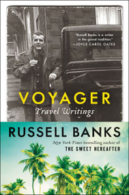 Voyager (Travel Writings) - 9780061857683 by Russell Banks, 9780061857683